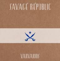 SAVAGE REPUBLIC / サヴェージ・リパブリック / VARVAKIOS