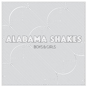 ALABAMA SHAKES / アラバマ・シェイクス / BOYS & GIRLS