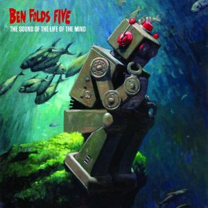 BEN FOLDS FIVE / ベン・フォールズ・ファイヴ / SOUND OF THE LIFEOF THE MIND