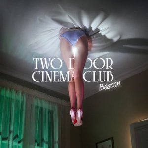 TWO DOOR CINEMA CLUB / トゥー・ドア・シネマ・クラブ / BEACON DELUXE EDITION (2CD) / ビーコン -デラックス・エディション- (2CD)