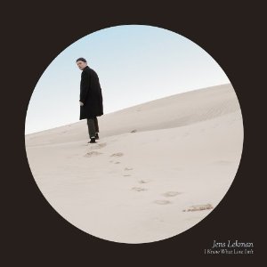 JENS LEKMAN / イェンス・レークマン / I KNOW WHAT LOVE ISN'T (LP)