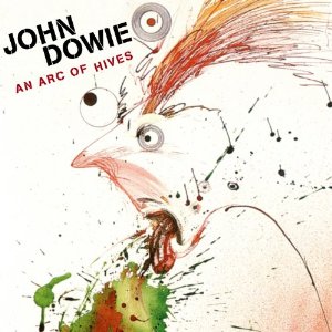 JOHN DOWIE / AN ARC OF THIEVES