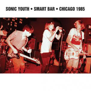SONIC YOUTH / ソニック・ユース / SMART BAR CHICAGO 1985