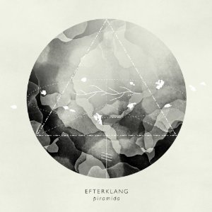 EFTERKLANG / エフタークラング / ピラミダ