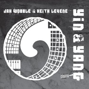 JAH WOBBLE & KEITH LEVENE / イン&ヤン