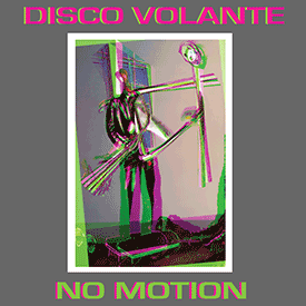 DISCO VOLANTE / NO MOTION (7")