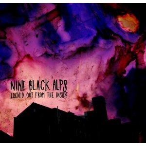 NINE BLACK ALPS / ナイン・ブラック・アルプス / ロックド・アウト・フロム・ザ・インサイド