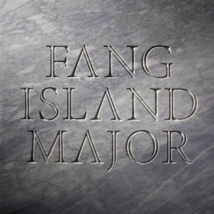 FANG ISLAND / メジャー