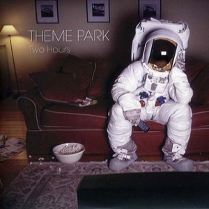 THEME PARK / TWO HOURS (10")