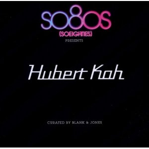 HUBERT KAH / ヒューバート・カー / SO80S PRESENTS HUBERT KAH (CURATED BY BLANK & JONES) (2CD)