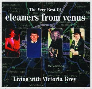 CLEANERS FROM VENUS / クリーナーズ・フロム・ヴィーナス / VERY BEST OF: LIVING WITH VICTORIA GREY (2LP)