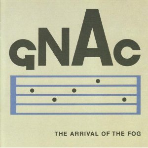 GNAC / ニャック / THE ARRIVAL OF THE FOG