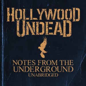 HOLLYWOOD UNDEAD / ハリウッド・アンデッド / NOTES FROM THE UNDERGROUND (UNABRIDGED)