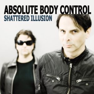 ABSOLUTE BODY CONTROL / アブソリュート・ボディ・コントロール / SHATTERED ILLUSION