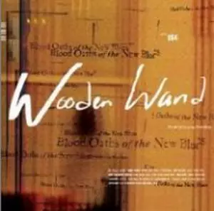 WOODEN WAND / ウッデン・ワンド / BLOOD OATHS OF THE NEW BLUES / ブラッド・オースズ・オブ・ザ・ニュー・ブルース