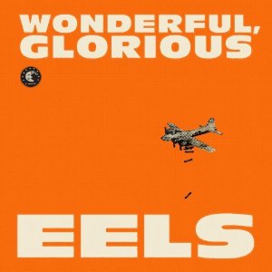 EELS / イールズ / WONDERFUL GLORIOUS