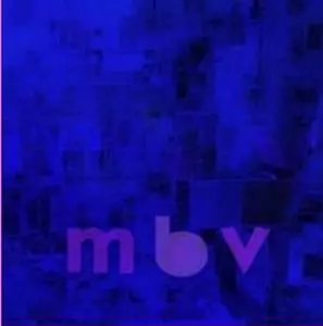 MY BLOODY VALENTINE / マイ・ブラッディ・ヴァレンタイン / MBV