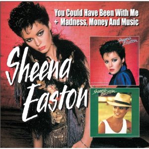 SHEENA EASTON / シーナ・イーストン / YOU COULD HAVE BEEN WITH ME + MADNESS MONEY AND MUSIC (2CD)
