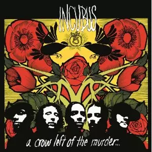 INCUBUS / インキュバス / A CROW LEFT OF THE MURDER (2LP)