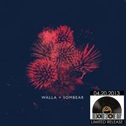 WALLA (OF DEATH CAB FOR CUTIE) / SOMBEAR (NOW, NOW) / NEVER GIVE UP / INCREDIBLY STILL (SPLIT 7") 