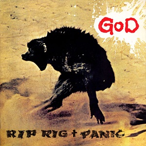 GOD / ゴッド/RIP RIG + PANIC/リップ・リグ・アンド・パニック/国内盤 
