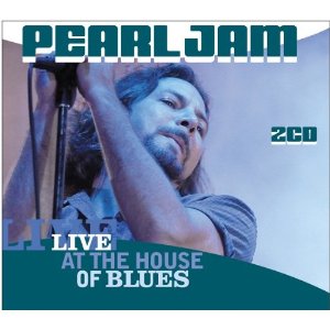 PEARL JAM / パール・ジャム / LIVE AT THE HOUSE OF BLUES (2CD)