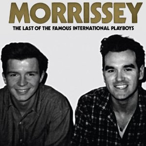 MORRISSEY / モリッシー / LAST OF THE FAMOUS INTERNATIONAL PLAYBOYS (CDS)