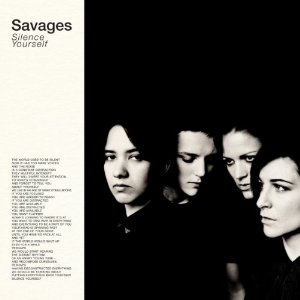 SAVAGES / サヴェージズ / SILENCE YOURSELF