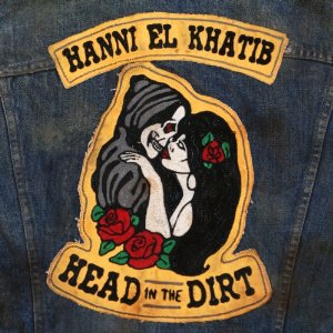 HANNI EL KHATIB / ハンニ・エル・カティーブ / HEAD IN THE DIRT (LP)