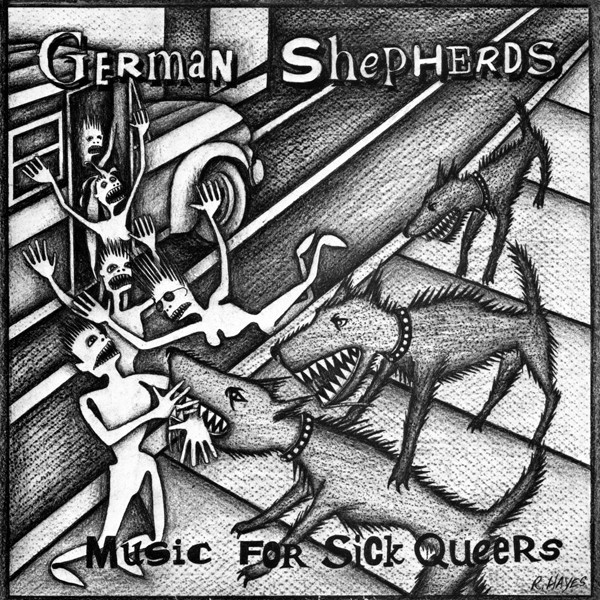 GERMAN SHEPHERDS / MUSIC FOR SICK QUEERS (LP+7")