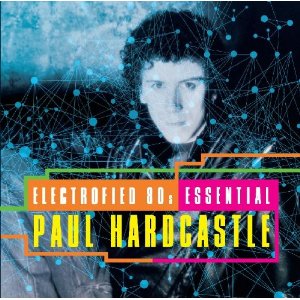 PAUL HARDCASTLE / ポール・ハードキャッスル / ELECTROFIED 80S:ESSENTIAL (2CD)