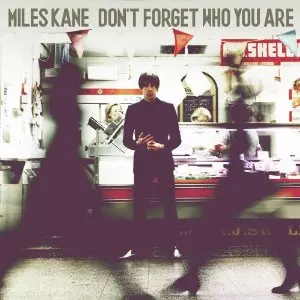 MILES KANE / マイルズ・ケイン / DON'T FORGET WHO YOU ARE (DELUXE) 