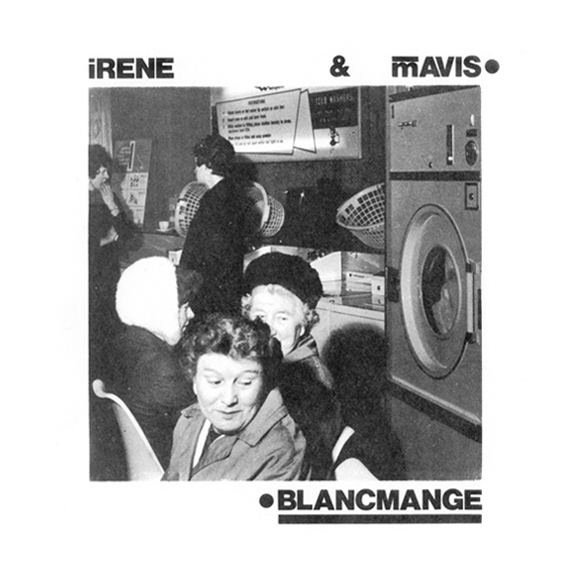 BLANCMANGE / IRENE & MAVIS