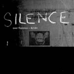 V.A. (NEW WAVE/POST PUNK/NO WAVE) / SILENCE OVER FLORENCE 1982-1984 (4CD)