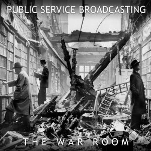 PUBLIC SERVICE BROADCASTING / WAR ROOM EP (12")