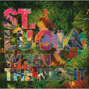 ST LUCIA / WHEN THE NIGHT