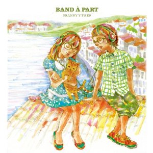 BAND A PART (SPAIN) / FRANNY Y TU EP (7")