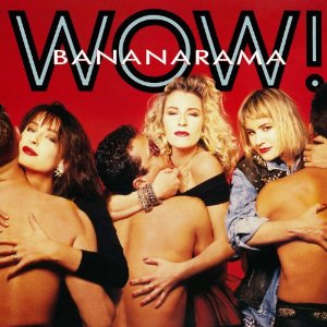 BANANARAMA / バナナラマ / WOW! (2CD+DVD)