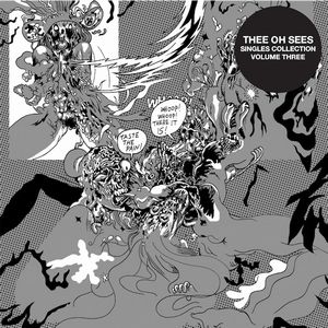 OSEES (THEE OH SEES) / オーシーズ / SINGLES COLLECTION VOLUME 3 (LP)
