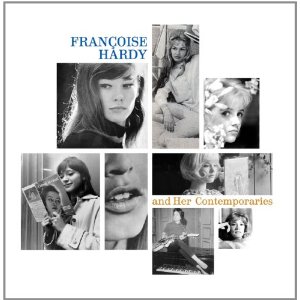 V.A. / FRANCOISE HARDY AND HER CONTEMPORARIES