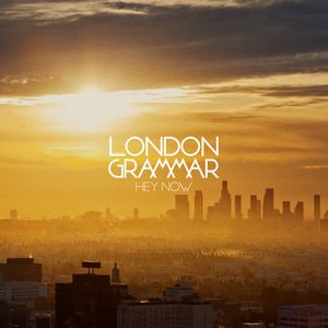 LONDON GRAMMAR / ロンドン・グラマー / HEY NOW (7")