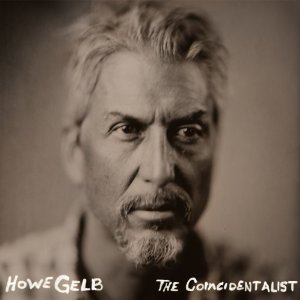 HOWE GELB / ハウ・ゲルブ / COINCIDENTALIST