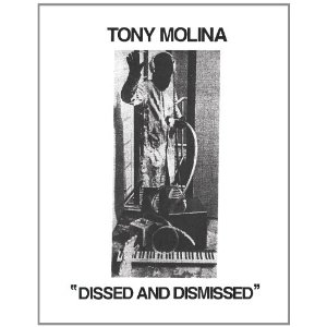TONY MOLINA / DISSED AND DISMISSED (LP)