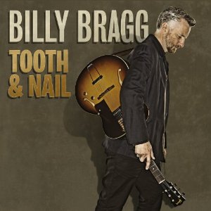 BILLY BRAGG / ビリー・ブラッグ / TOOTH & NAIL