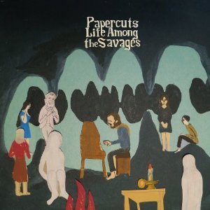 PAPERCUTS / LIFE AMONG THE SAVAGES (LP)