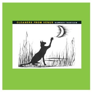 CLEANERS FROM VENUS / クリーナーズ・フロム・ヴィーナス / NUMBER THIRTEEN (LP)