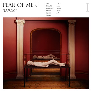FEAR OF MEN / フィア・オブ・メン / LOOM (LP)