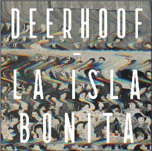 DEERHOOF / ディアフーフ / LA ISLA BONITA (LP)