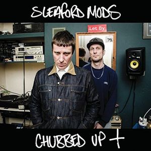 SLEAFORD MODS / スリーフォード・モッズ / CHUBBED UP + (LP)
