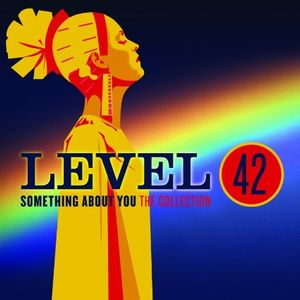 LEVEL 42 / レヴェル42 / SOMETHING ABOUT YOU : THE COLLECTION